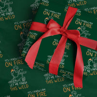 Funny Stickman Welder I Know I Am On Fire Wrapping Paper Roll Metal Worker Gift
