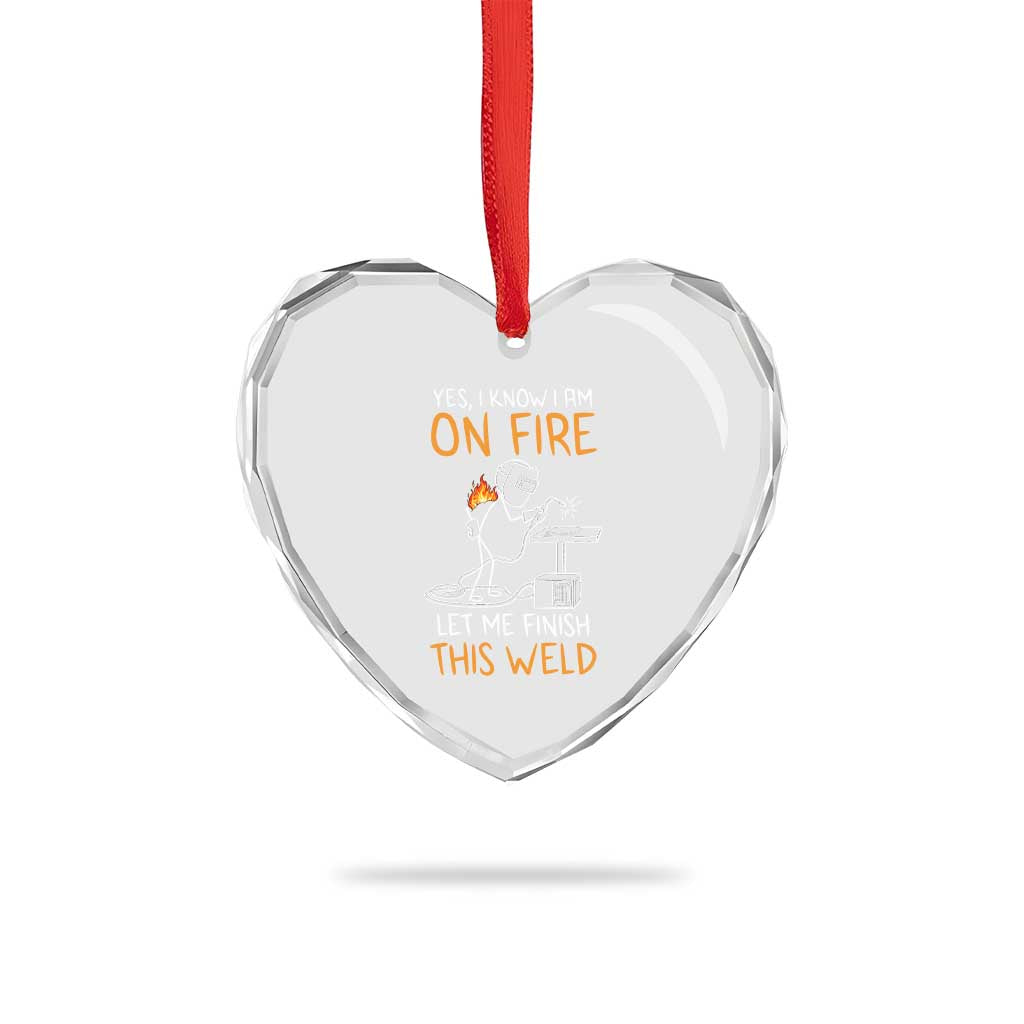 Funny Stickman Welder I Know I Am On Fire Heart Crystal Glass Ornament Metal Worker Gift