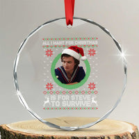 Funny Stranger Xmas Survival Wishes Crystal Glass Ornament All I Want for Christmas is Steve to Survive Fan Gift - Wonder Print Shop
