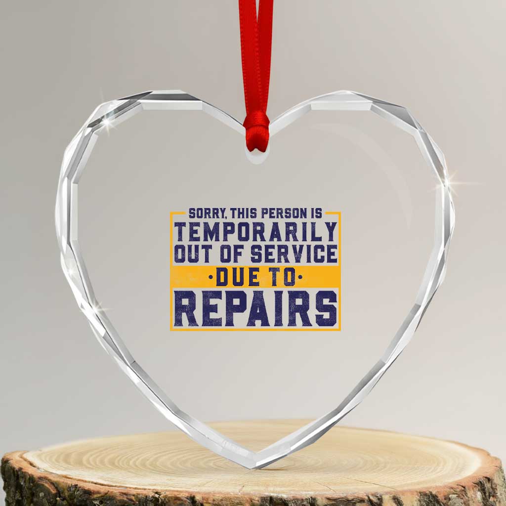 Funny Surgery Recovery Graphic Heart Crystal Glass Ornament Sorry This Person Is Temporarily Out Of Service Hip Knee Shoulder Joint Replacement