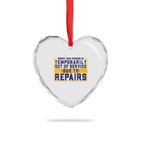 Funny Surgery Recovery Graphic Heart Crystal Glass Ornament Sorry This Person Is Temporarily Out Of Service Hip Knee Shoulder Joint Replacement