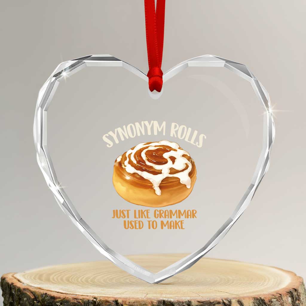 Funny Synonym Rolls Just Like Grammar Used To Make Heart Crystal Glass Ornament Cinnamon Rolls Grammar Pun