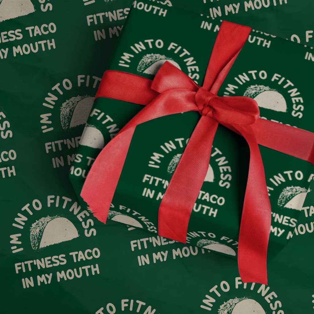 Funny Taco Fitness Wrapping Paper Roll Im Into Fitness Taco In My Mouth Mexican Humor