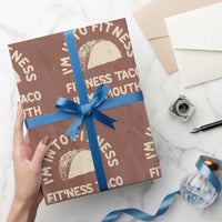 Funny Taco Fitness Wrapping Paper Roll Im Into Fitness Taco In My Mouth Mexican Humor