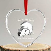 Funny Taco Joke Adult Humor Gift Heart Crystal Glass Ornament Who Wants Fucking Tacos