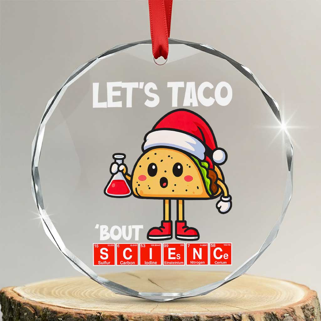 Funny Taco Mexican Christmas Crystal Glass Ornament Let Us Taco About Science - Wonder Print Shop