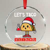 Funny Taco Mexican Christmas Crystal Glass Ornament Let Us Taco About Science - Wonder Print Shop