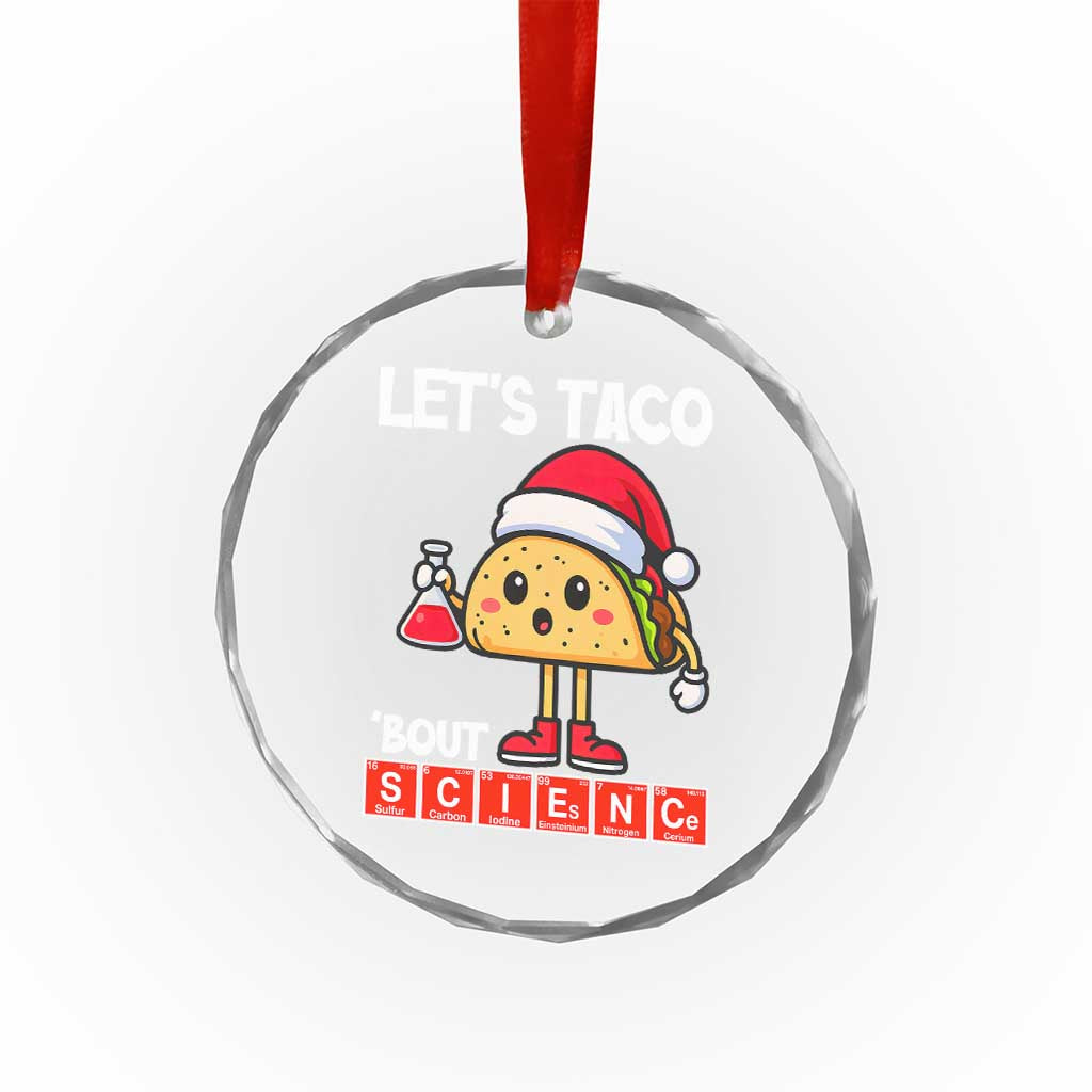 Funny Taco Mexican Christmas Crystal Glass Ornament Let Us Taco About Science - Wonder Print Shop