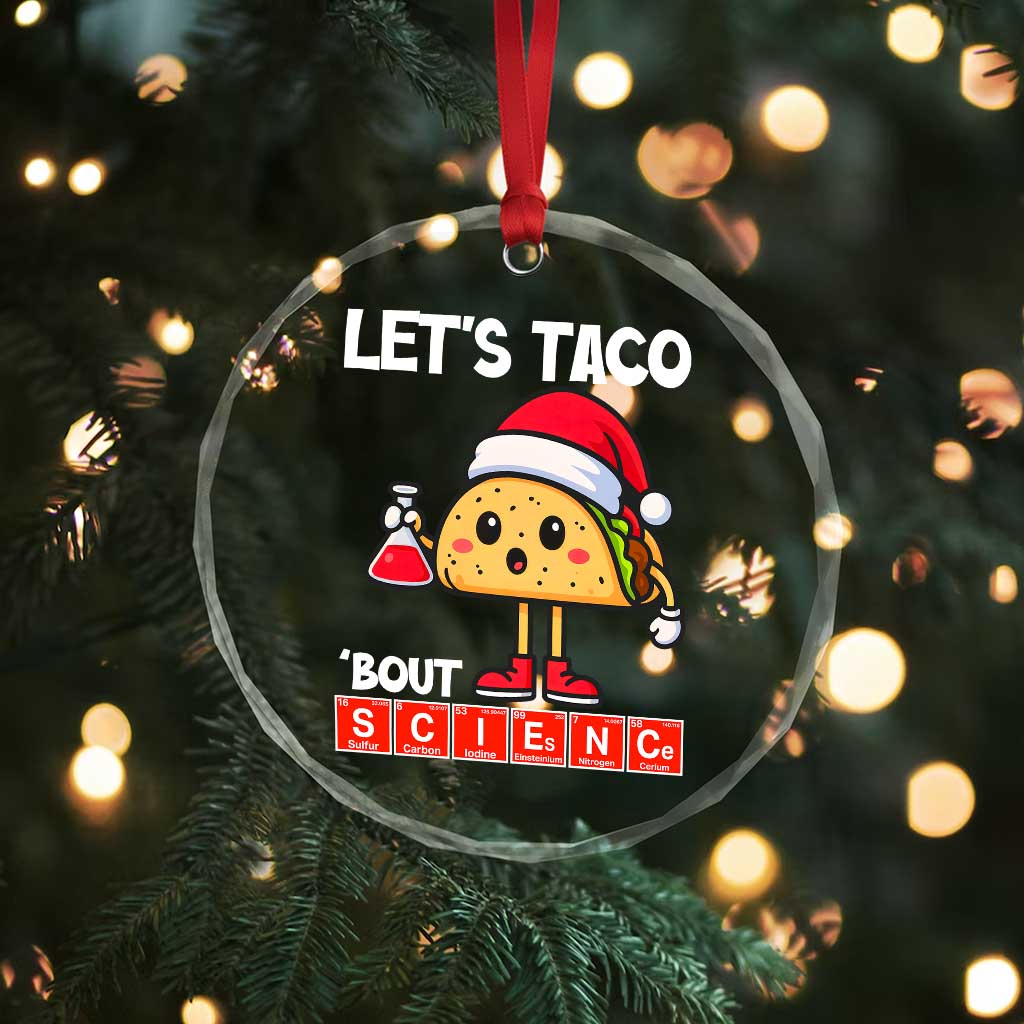 Funny Taco Mexican Christmas Crystal Glass Ornament Let Us Taco About Science - Wonder Print Shop