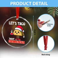 Funny Taco Mexican Christmas Crystal Glass Ornament Let Us Taco About Science - Wonder Print Shop