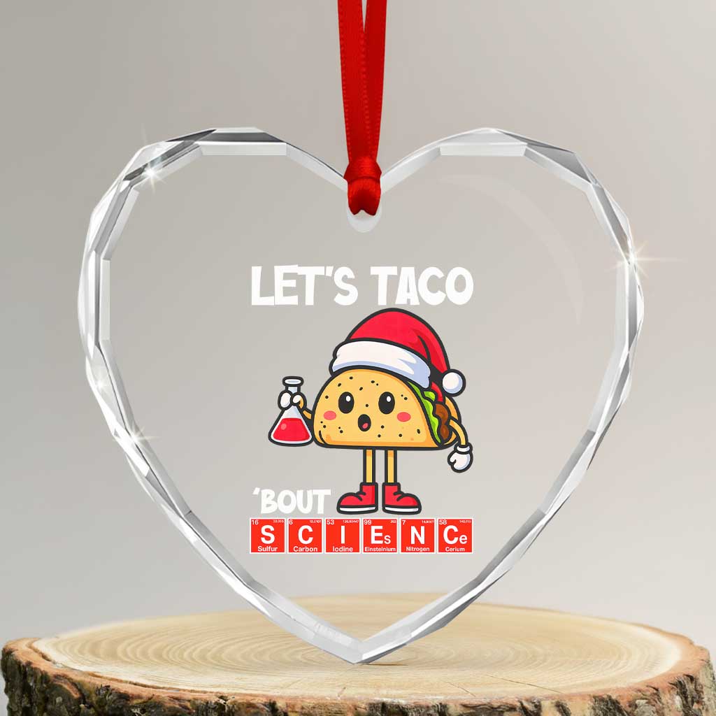 Funny Taco Mexican Christmas Heart Crystal Glass Ornament Let Us Taco About Science - Wonder Print Shop