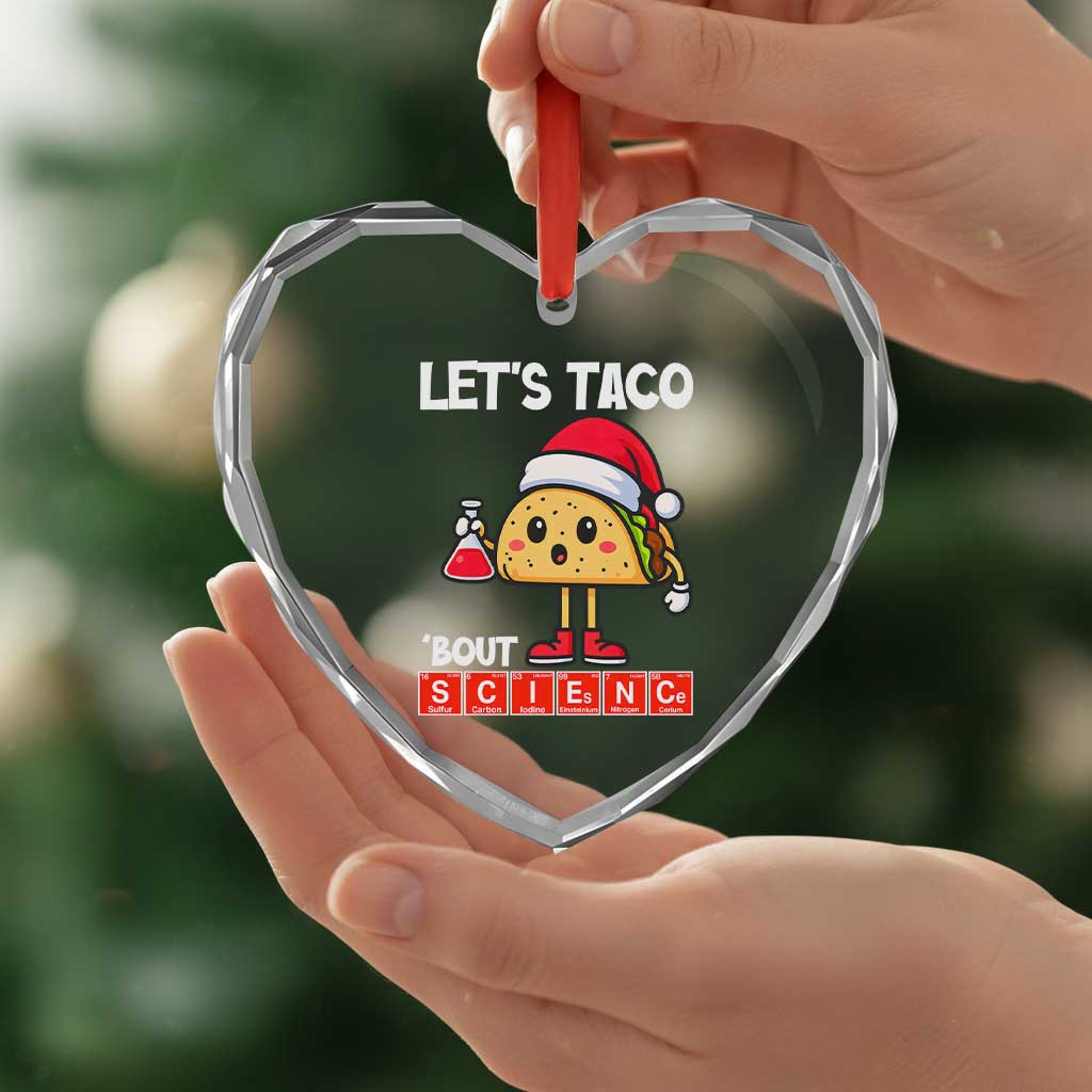 Funny Taco Mexican Christmas Heart Crystal Glass Ornament Let Us Taco About Science - Wonder Print Shop