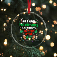 Funny Teacher Christmas 67 Crystal Glass Ornament My Students to Stop Saying 6-7 Six Seven - Wonder Print Shop