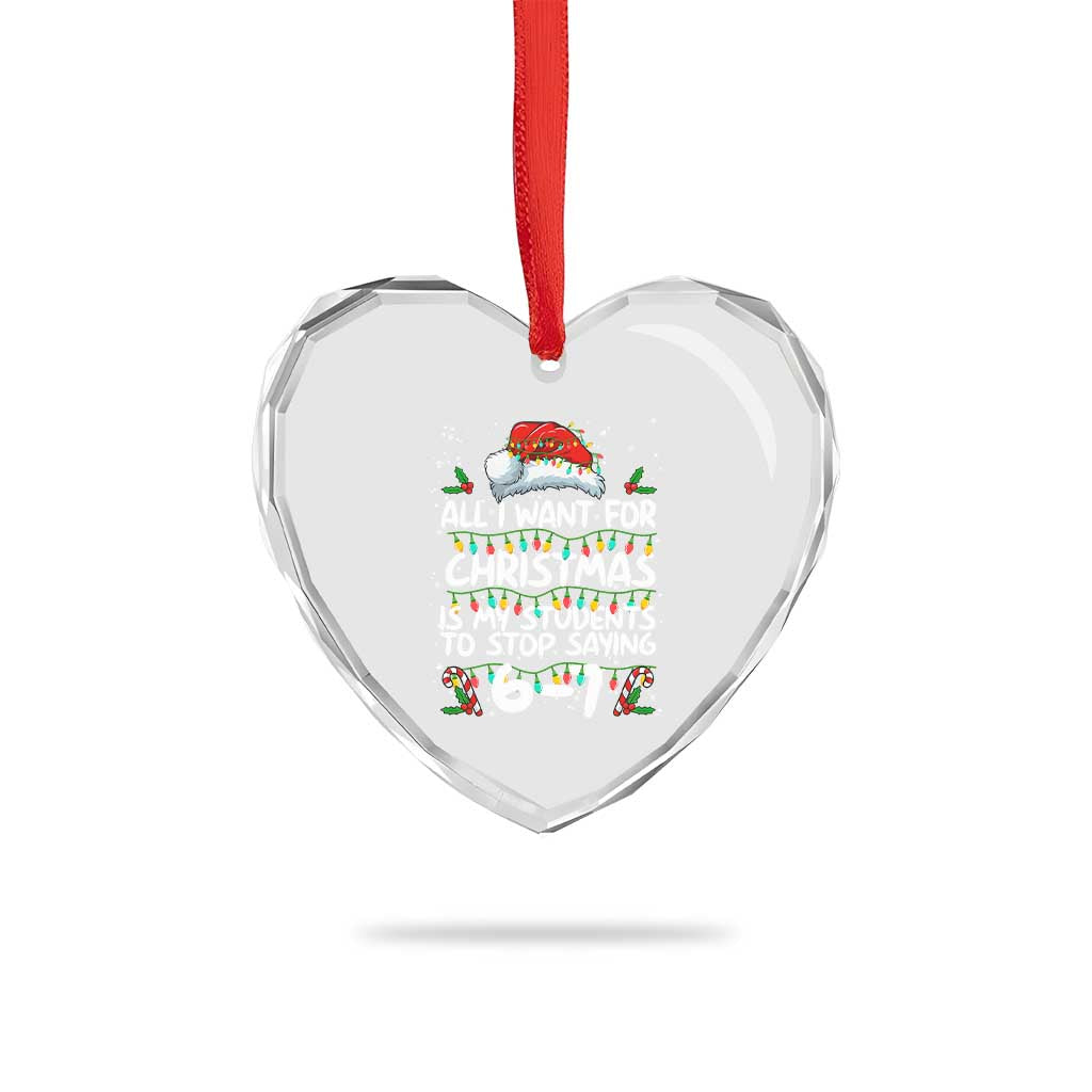 Funny Teacher Christmas 67 Heart Crystal Glass Ornament Students Stop Saying 6-7 Six Seven - Wonder Print Shop