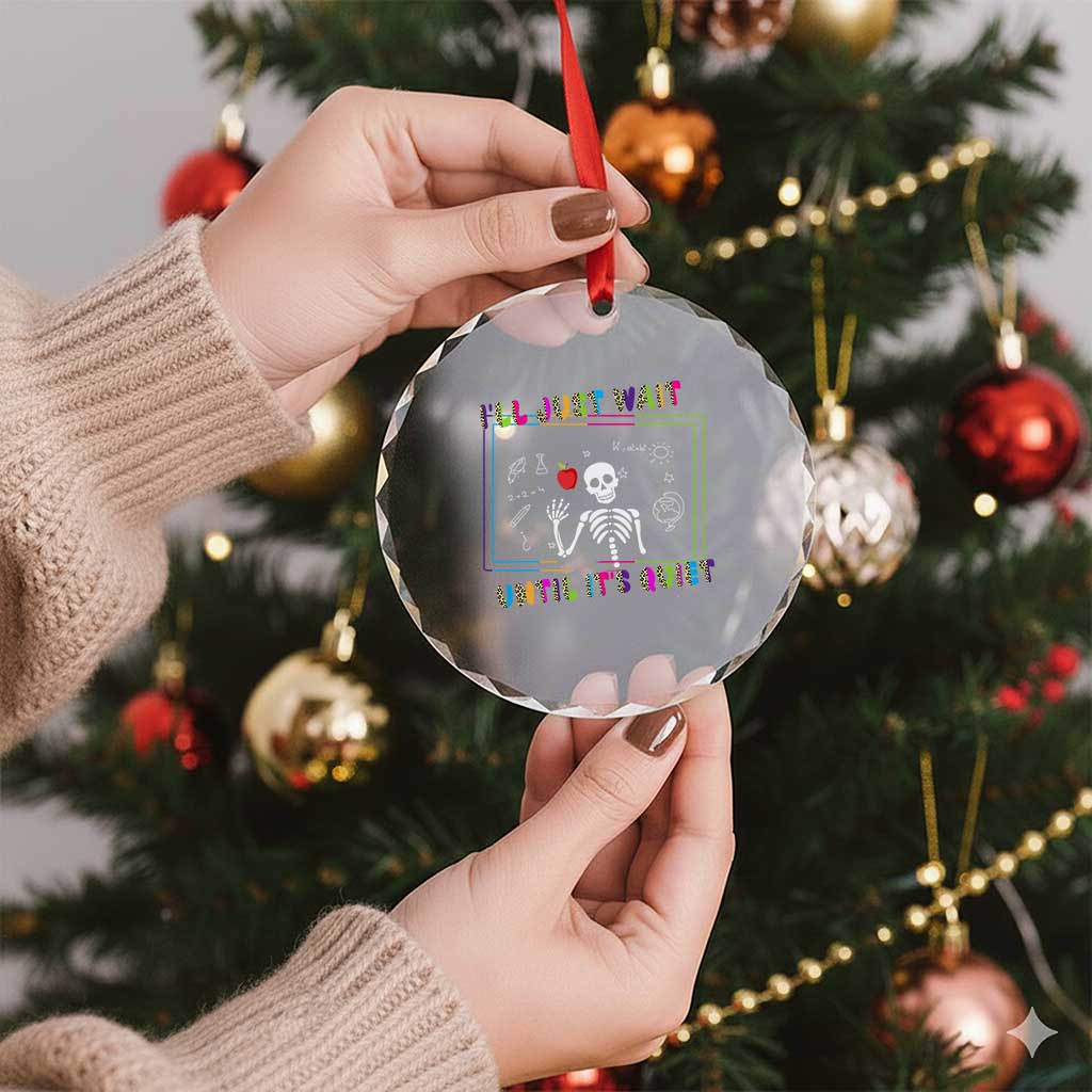 Funny Teacher Crystal Glass Ornament I'll Just Wait Until It's Quiet Leopard Teachers Skeleton