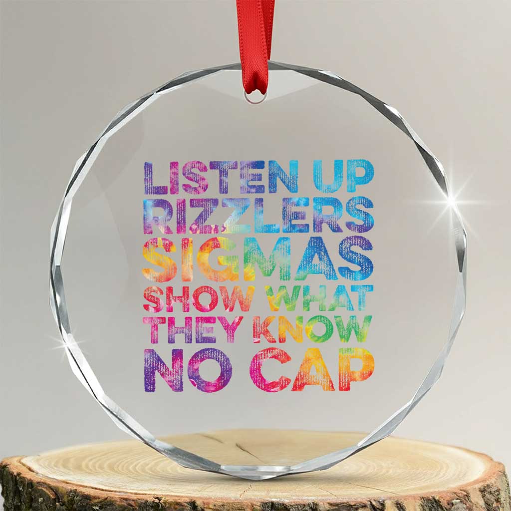 Funny Teacher Crystal Glass Ornament Listen Up Rizzlers Sigmas Show Work No Cap Tie-Dye - Wonder Print Shop