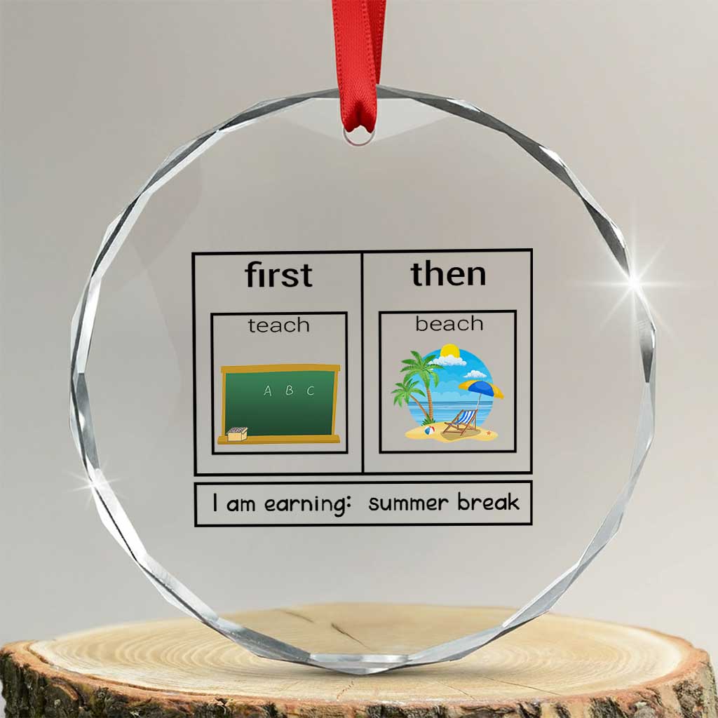 Funny Teacher Summer Break Crystal Glass Ornament First Teach Then Beach Vacation Mode - Wonder Print Shop