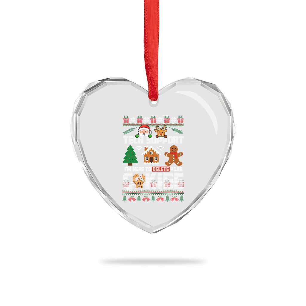Funny Tech Support Christmas Heart Crystal Glass Ornament I Am Here To Delete Your Cookies - Wonder Print Shop