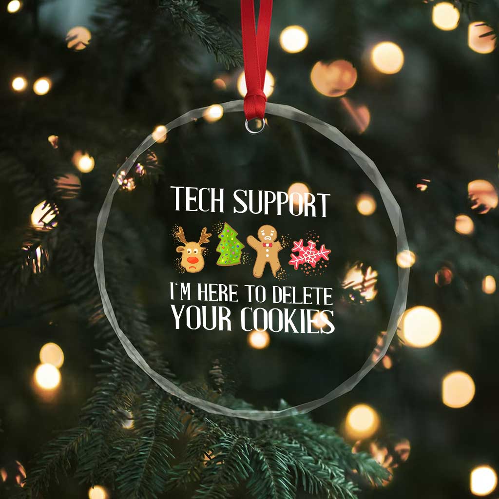 Funny Tech Support Xmas Crystal Glass Ornament I'm Here To Delete Your Cookies Gingerbread TS11