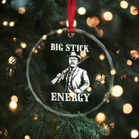 Funny Teddy Roosevelt Crystal Glass Ornament Big Stick Energy President