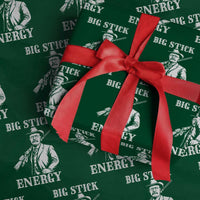 Funny Teddy Roosevelt Wrapping Paper Roll Big Stick Energy President
