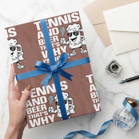Funny Tennis And Beer That Is Why I Am Here Wrapping Paper Roll - Wonder Print Shop