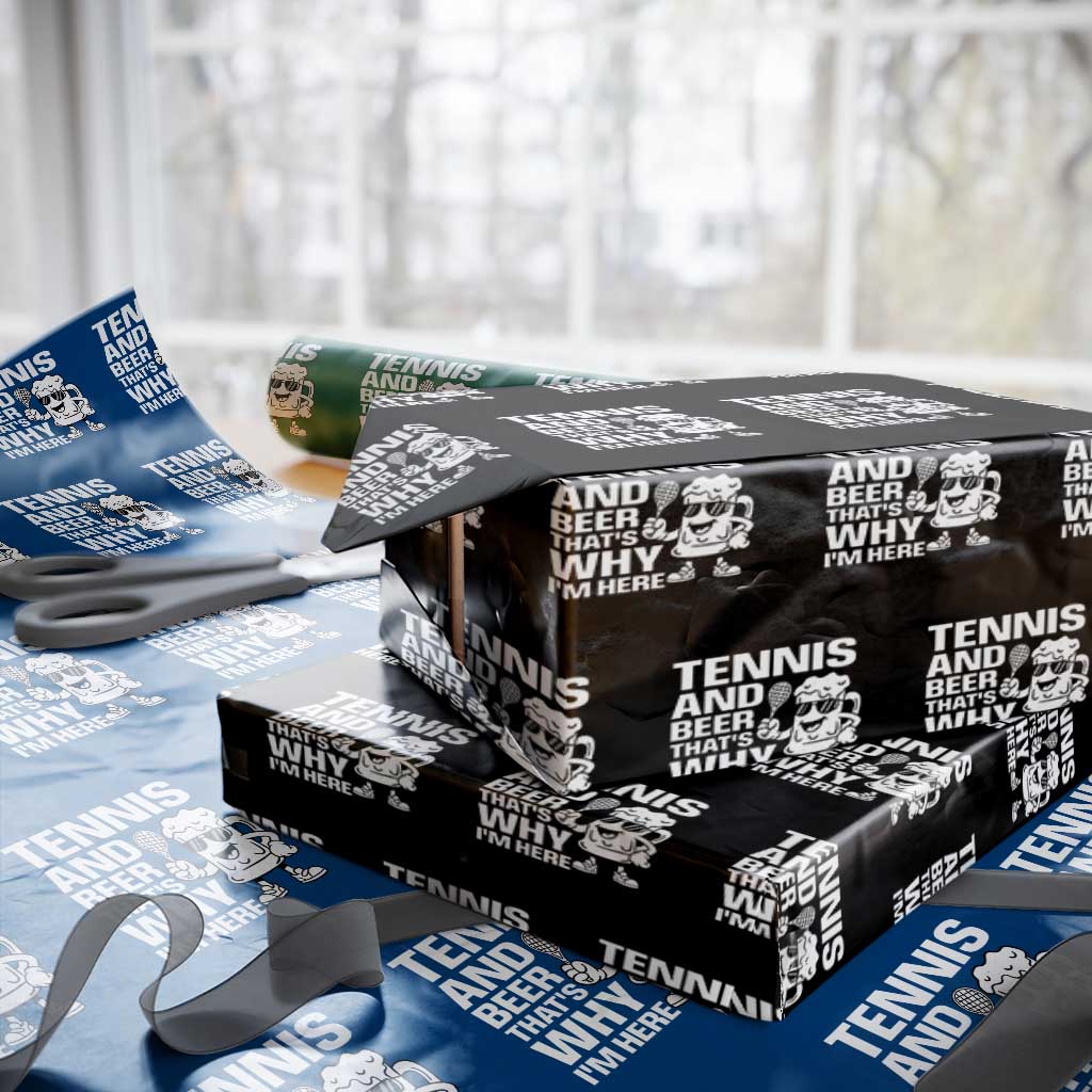 Funny Tennis And Beer That Is Why I Am Here Wrapping Paper Roll - Wonder Print Shop
