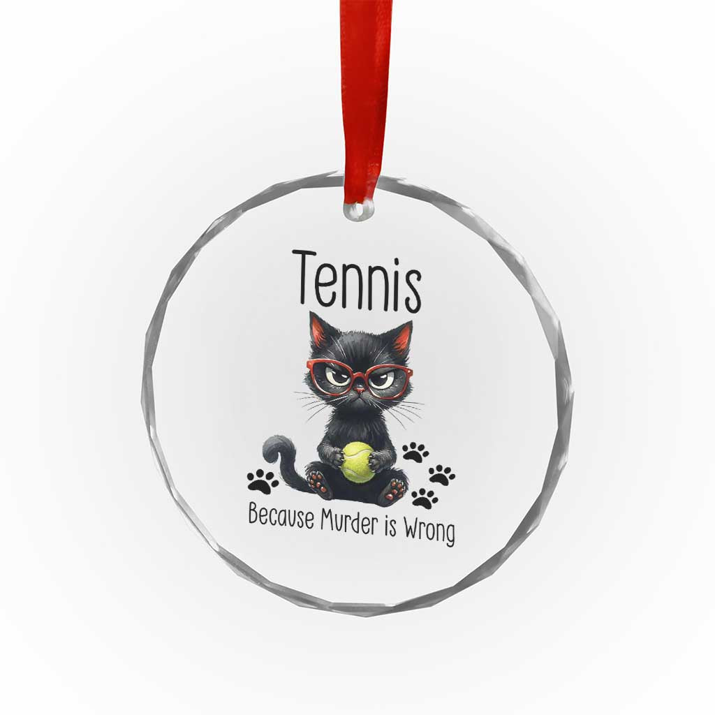 Funny Tennis Cat Gift Crystal Glass Ornament Because Murder Is Wrong - Wonder Print Shop