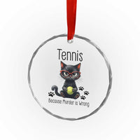Funny Tennis Cat Gift Crystal Glass Ornament Because Murder Is Wrong - Wonder Print Shop