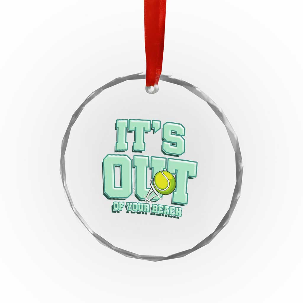 Funny Tennis Player Gift Crystal Glass Ornament It Is Out Of Your Reach - Wonder Print Shop