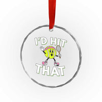 Funny Tennis Quote Crystal Glass Ornament Id Hit That - Wonder Print Shop