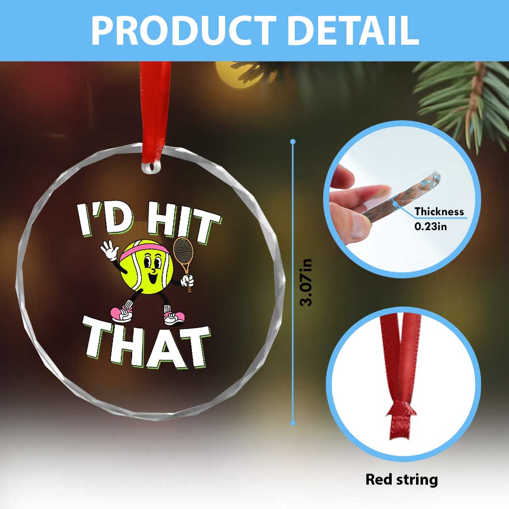 Funny Tennis Quote Crystal Glass Ornament Id Hit That - Wonder Print Shop
