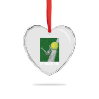 Funny Tennis Quote Heart Crystal Glass Ornament It Was In - Wonder Print Shop