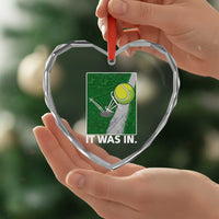 Funny Tennis Quote Heart Crystal Glass Ornament It Was In - Wonder Print Shop