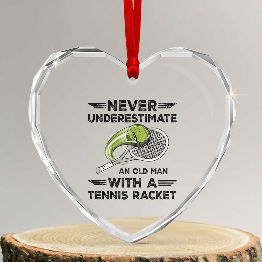 Funny Tennis Quote Heart Crystal Glass Ornament Never Underestimate An Old Man With A Tennis Racket - Wonder Print Shop