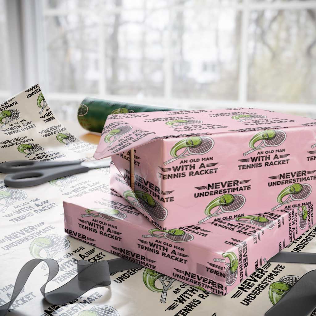 Funny Tennis Quote Wrapping Paper Roll Never Underestimate An Old Man With A Tennis Racket - Wonder Print Shop