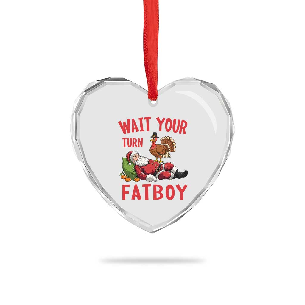 Funny Thanksgiving Christmas Heart Crystal Glass Ornament Wait Your Turn Fat Boy Turkey Santa - Wonder Print Shop