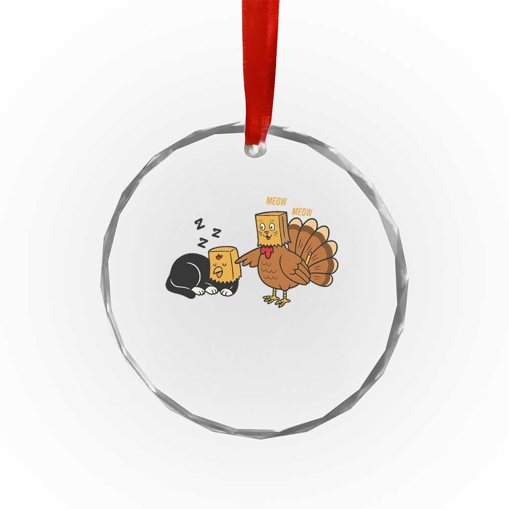Funny Thanksgiving Crystal Glass Ornament Turkey Fake Cat Meow - Wonder Print Shop