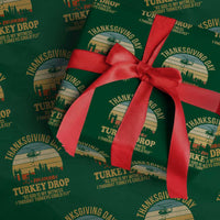 Funny Thanksgiving Day Turkey Drop Wrapping Paper Roll As God Is My Witness I Thought Turkeys Could Fly - Wonder Print Shop