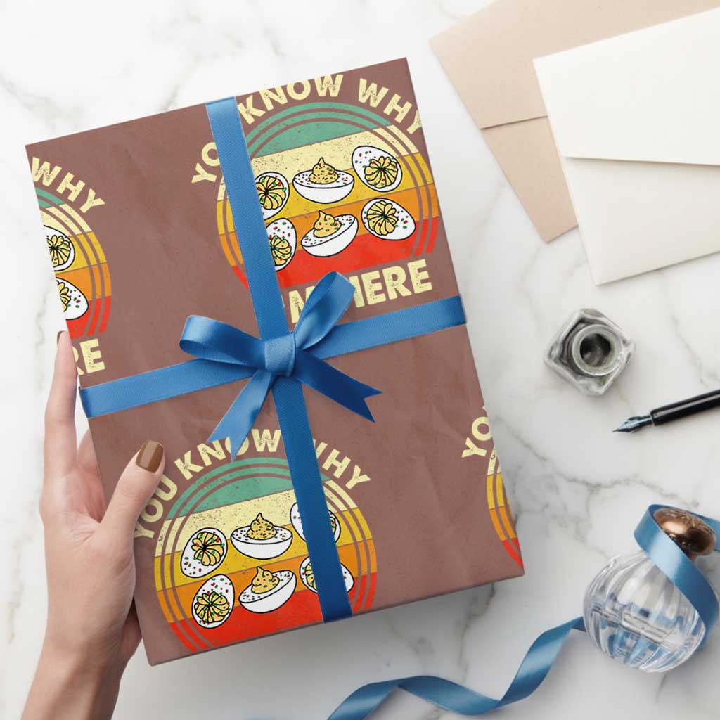 Funny Thanksgiving Deviled Eggs Wrapping Paper Roll You Know Why I Am Here Easter Day - Wonder Print Shop