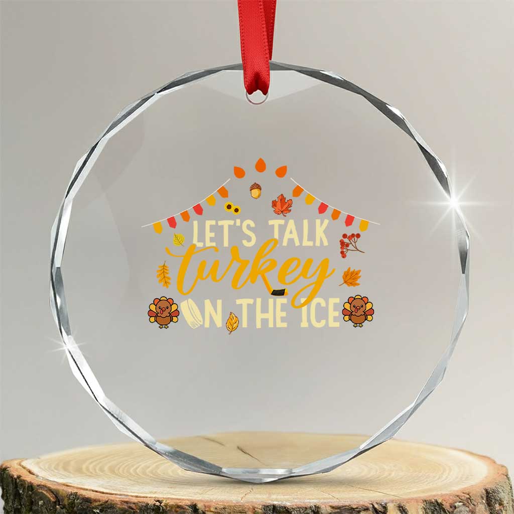 Funny Thanksgiving Ice Hockey Gift Crystal Glass Ornament Lets Talk Turkey On The Ice - Wonder Print Shop