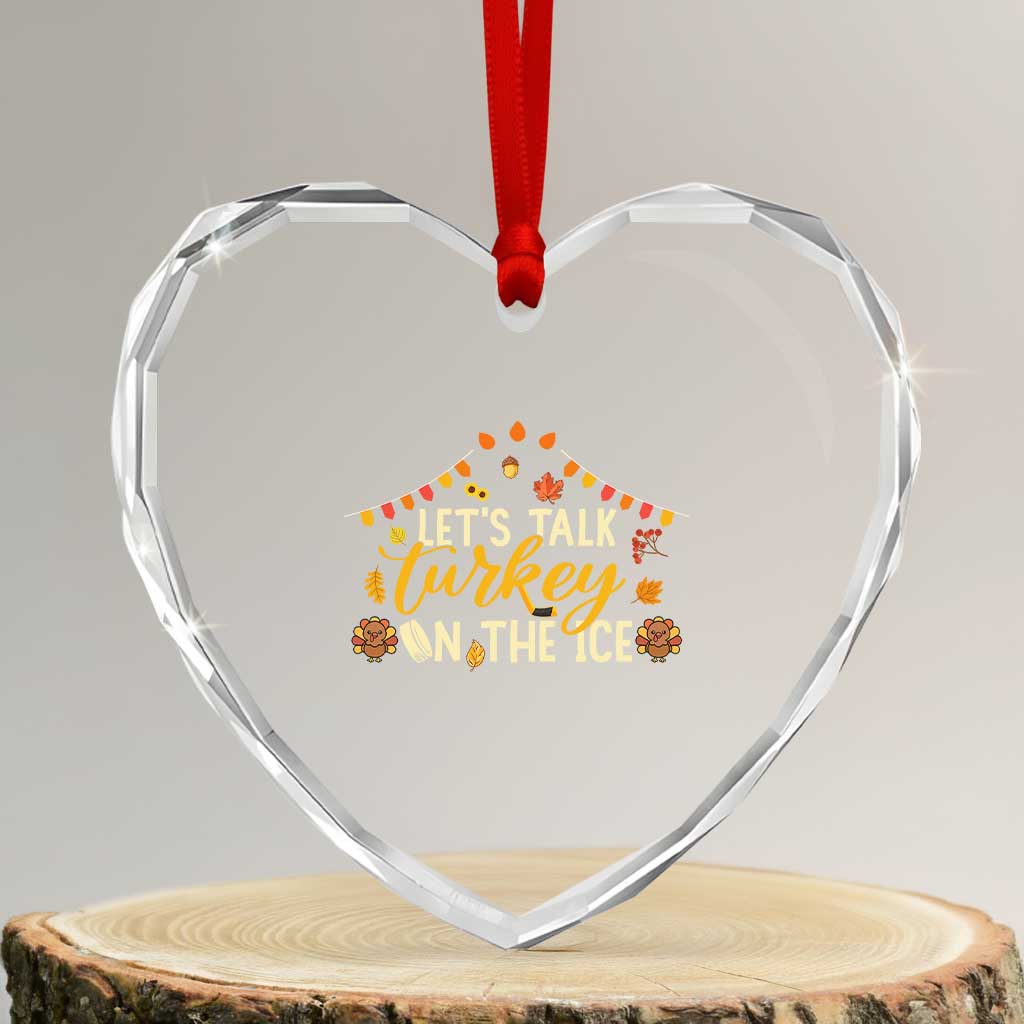 Funny Thanksgiving Ice Hockey Gift Heart Crystal Glass Ornament Lets Talk Turkey On The Ice - Wonder Print Shop