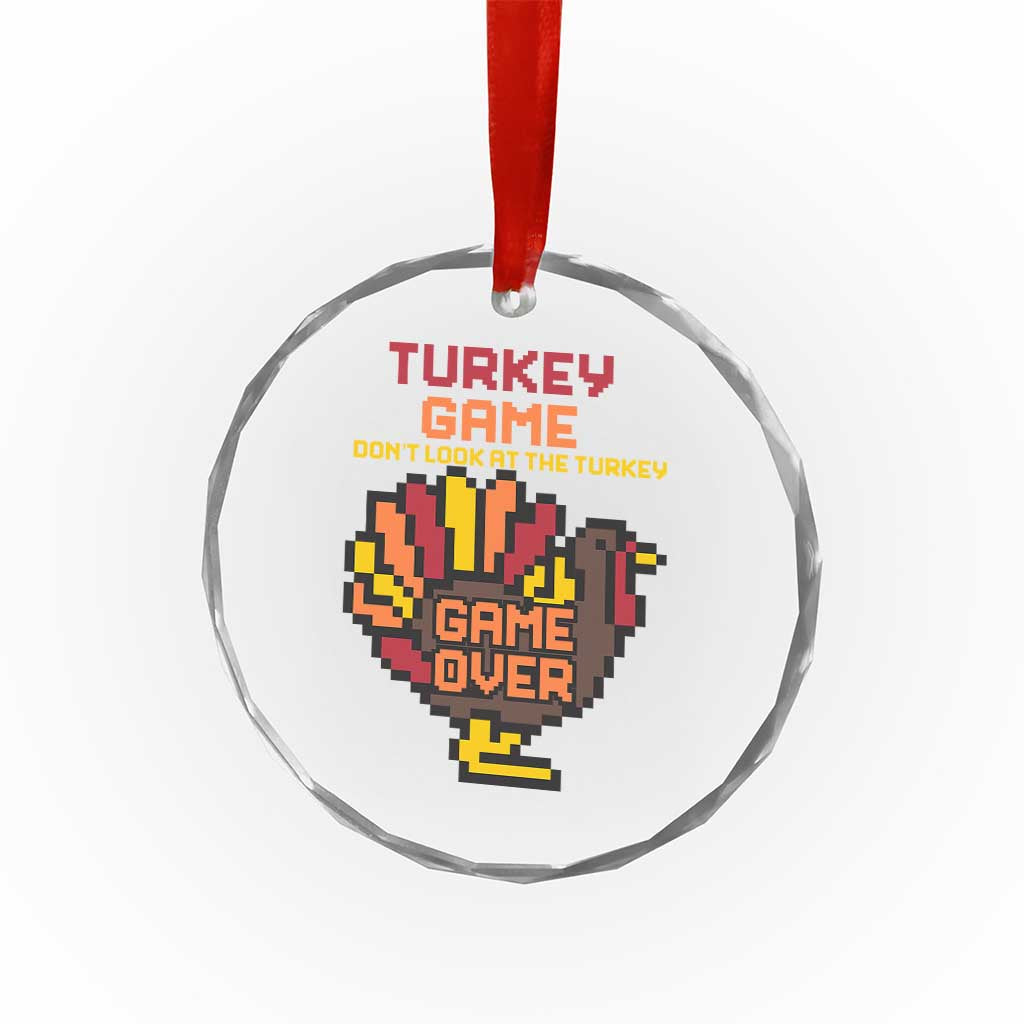 Funny Thanksgiving Turkey Crystal Glass Ornament Turkey Game Dont Look At The Turkey - Wonder Print Shop