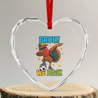 Funny Thanksgiving Turkey Heart Crystal Glass Ornament Bruh We Back To School - Wonder Print Shop