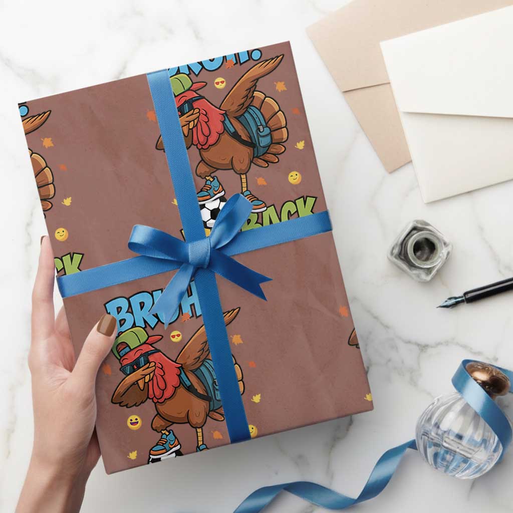 Funny Thanksgiving Turkey Wrapping Paper Roll Bruh We Back To School - Wonder Print Shop