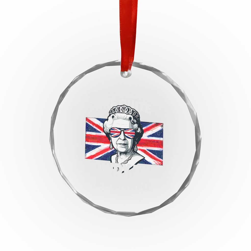 Funny The Colonies Are Quite Rowdy This Evening Crystal Glass Ornament Queen 4th Of July - Wonder Print Shop