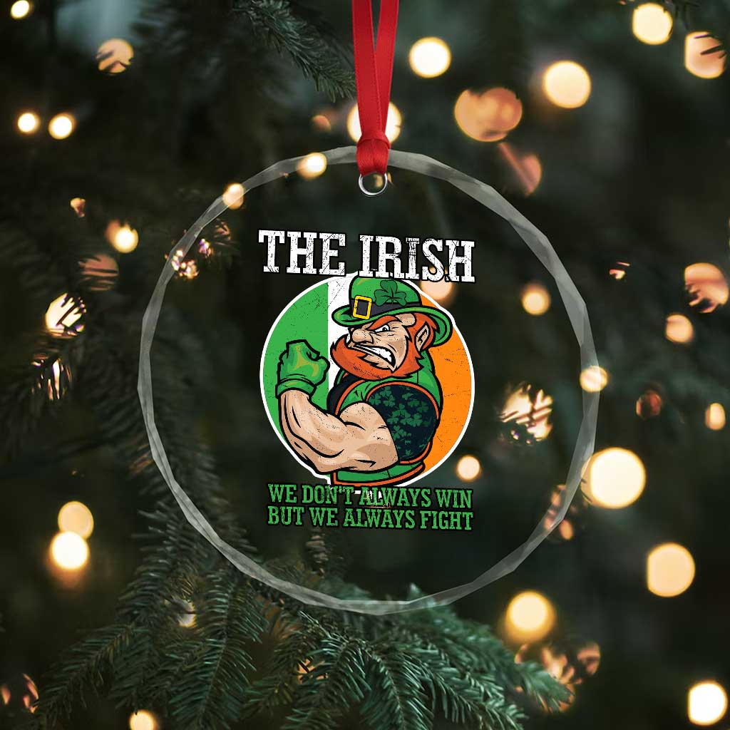 Funny The Irish We Don't Always Win But We Always Fight Crystal Glass Ornament - Wonder Print Shop