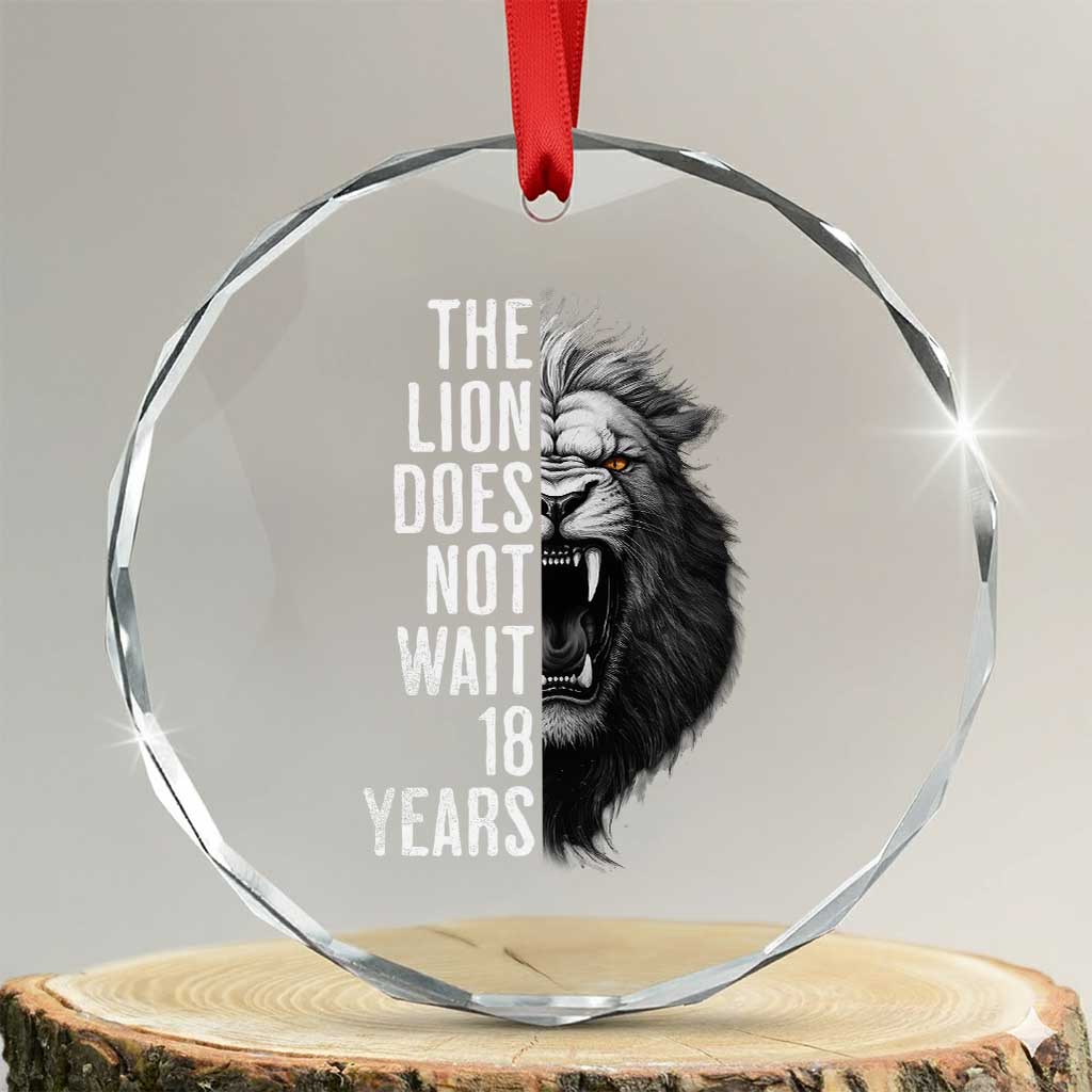 Funny The Lion Does Not Wait 18 Years Crystal Glass Ornament Lion Meme Gen Z Alpha - Wonder Print Shop