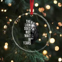 Funny The Lion Does Not Wait 18 Years Crystal Glass Ornament Lion Meme Gen Z Alpha - Wonder Print Shop