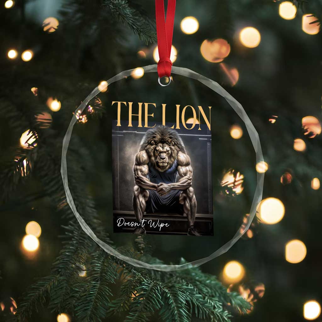 Funny The Lion Doesnt Wipe Crystal Glass Ornament Gen Z Joke Brainrot Raunchy Meme